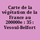 Carte de la végétation de la France au 200000e : 35 : Vesoul-Belfort