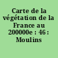 Carte de la végétation de la France au 200000e : 46 : Moulins
