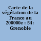 Carte de la végétation de la France au 200000e : 54 : Grenoble