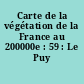 Carte de la végétation de la France au 200000e : 59 : Le Puy