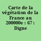 Carte de la végétation de la France au 200000e : 67 : Digne