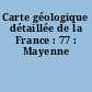 Carte géologique détaillée de la France : 77 : Mayenne
