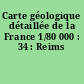 Carte géologique détaillée de la France 1/80 000 : 34 : Reims