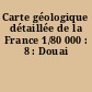 Carte géologique détaillée de la France 1/80 000 : 8 : Douai