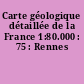 Carte géologique détaillée de la France 1:80.000 : 75 : Rennes