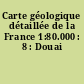 Carte géologique détaillée de la France 1:80.000 : 8 : Douai