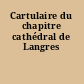 Cartulaire du chapitre cathédral de Langres