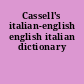 Cassell's italian-english english italian dictionary