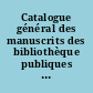 Catalogue général des manuscrits des bibliothèque publiques de France : Bibliothèques de la guerre