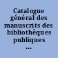 Catalogue général des manuscrits des bibliothèques publiques de France : Paris : Bibliothèque du Sénat