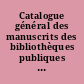 Catalogue général des manuscrits des bibliothèques publiques de France : Tome VII : Grenoble : départements