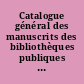 Catalogue général des manuscrits des bibliothèques publiques de France : Tome XLII : Supplément : Tome III : Lyon-Orléans