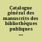 Catalogue général des manuscrits des bibliothèques publiques de France : Tome XV : Marseille : départements