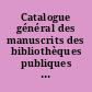 Catalogue général des manuscrits des bibliothèques publiques de France : départements : Tome XLIX : Aix, Arles, Avignon (suppléments)