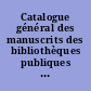Catalogue général des manuscrits des bibliothèques publiques de France : départements : Tome XXIII : Bordeaux