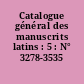 Catalogue général des manuscrits latins : 5 : N° 3278-3535