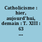 Catholicisme : hier, aujourd'hui, demain : T. XIII : 63 : Sécularisation-Sida