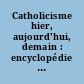 Catholicisme hier, aujourd'hui, demain : encyclopédie : Tome XIV : Sida-Timothée Aelure
