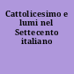 Cattolicesimo e lumi nel Settecento italiano