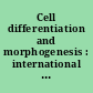 Cell differentiation and morphogenesis : international lecture course, Wageningen, The Netherlands, April 26-29, 1965