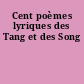 Cent poèmes lyriques des Tang et des Song