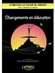 Changements en éducation : intentions politiques et travail enseignant
