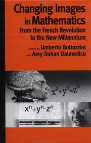 Changing images in mathematics : from the French Revolution to the new millennium
