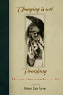 Changing is not vanishing : a collection of early american indian poetry to 1930