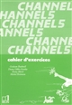 Channel 5 : cahier d'exercices