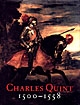 Charles Quint : 1500-1558 : l'empereur et son temps