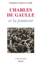 Charles de Gaulle et la jeunesse : colloque international