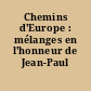 Chemins d'Europe : mélanges en l'honneur de Jean-Paul Jacqué