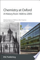 Chemistry at Oxford : A History from 1600 to 2005