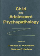 Child and adolescent psychopathology