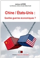 Chine, États-Unis : quelles guerres économiques ?