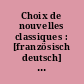 Choix de nouvelles classiques : [französisch deutsch] : = Klassische französische Erzählungen
