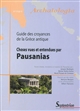 Choses vues et entendues par Pausanias : guides des croyances de la Grèce antique
