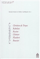 Chrétien de Troyes, Rabelais, Racine, Chénier, Flaubert, Bouvier