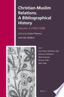 Christian-Muslim relations : a bibliographical history : Volume 3 : 1050-1200