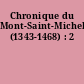Chronique du Mont-Saint-Michel (1343-1468) : 2