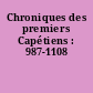 Chroniques des premiers Capétiens : 987-1108