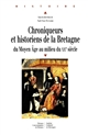 Chroniqueurs et historiens de la Bretagne, du Moyen âge au milieu du XXe siècle