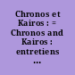 Chronos et Kairos : = Chronos and Kairos : entretiens d'Athènes [du 25 au 29 septembre 1986]