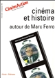 Cinéma et histoire autour de Marc Ferro