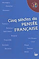 Cinq siècles de pensée française