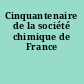 Cinquantenaire de la société chimique de France