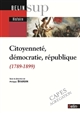 Citoyenneté, démocratie, république : 1789-1899