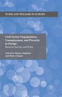 Civil society organizations, unemployment, and precarity in Europe : between service and policy