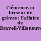 Clémenceau briseur de grèves : l'affaire de Draveil-Villeneuve-Saint-Georges