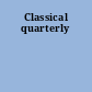 Classical quarterly